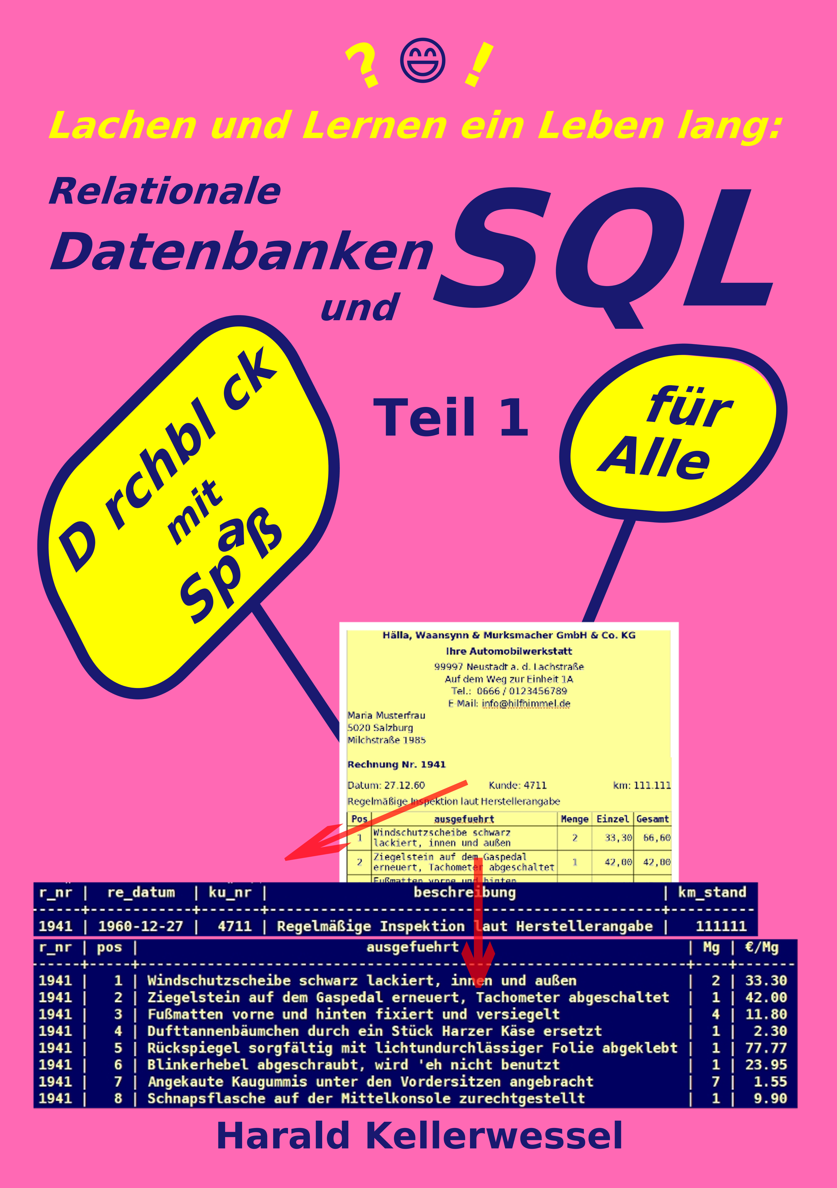 Lachen und Lernen ein Leben lang: Relationale Datenbanken und SQL - Harald Kellerwessel